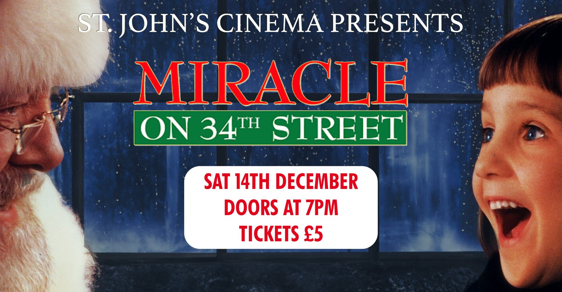 Miracle on 34th Street - 14th Decemeber 7pm